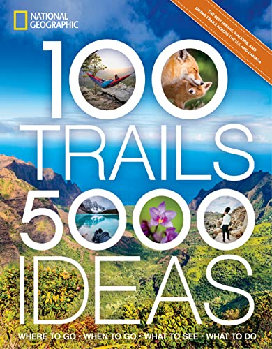 
100 Trails, 5,000 Ideas: Where to Go, When to Go, What to See, What to Do Paperback by Joe Yogerst  (2023)